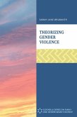 Theorizing Gender Violence