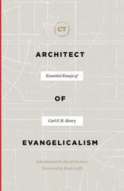 Architect of Evangelicalism - Henry, Carl F. H.