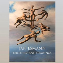 Jan Esmann's Paintings and Drawings: A Sculptor with Brushes Volume 1 - Esmann, Jan