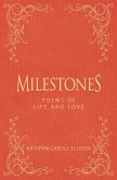 Milestones: Poems of Life and Love