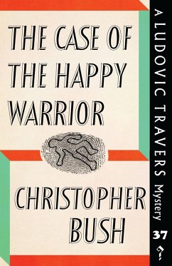 The Case of the Happy Warrior - Bush, Christopher