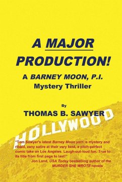 A MAJOR PRODUCTION! A Barney Moon, P.I. Mystery Thriller - Sawyer, Thomas B