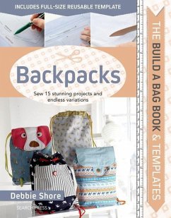 The Build a Bag Book: Backpacks - Shore, Debbie