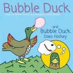 Bubble Duck and Bubble Duck Does Hockey