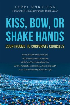 Kiss, Bow, or Shake Hands: Courtrooms to Corporate Counsels - Morrison, Terri