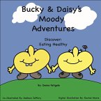 Bucky & Daisy's Moody Adventures