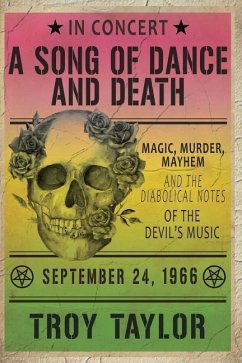 A Song of Dance and Death: Magic, Murder, Mayhem and the Diabolical Notes of the Devil's Music - Taylor, Troy