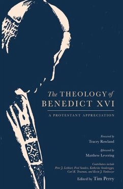 The Theology of Benedict XVI - Perry, Tim