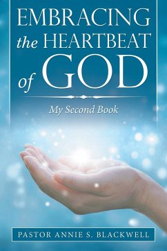 Embracing the Heartbeat of God - Blackwell, Pastor Annie S.