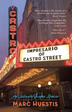 Impresario of Castro Street - Huestis, Marc