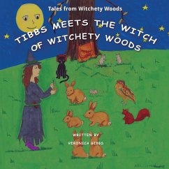 Tibbs Meets The Witch of Witchety Woods - Gibbs, Veronica
