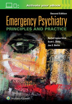Emergency Psychiatry: Principles and Practice - Glick, Rachel Lipson; Zeller, Scott L.; Berlin, Jon S.