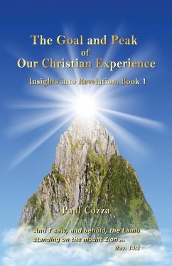 The Goal and Peak of Our Christian Experience - Cozza, Paul