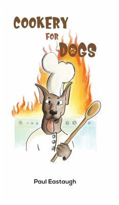 Cookery for Dogs - Eastaugh, Paul