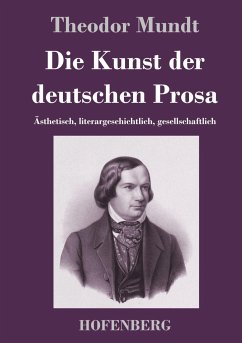 Die Kunst der deutschen Prosa - Mundt, Theodor