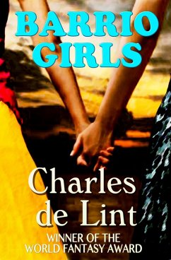 Barrio Girls (eBook, ePUB) - Lint, Charles De