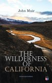 The Wilderness of California (Illustrated Edition) (eBook, ePUB)