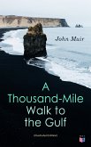 A Thousand-Mile Walk to the Gulf (Illustrated Edition) (eBook, ePUB)