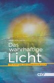 Dies ist das wahrhaftige Licht (eBook, ePUB)