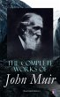 The Complete Works of John Muir... - Bild 1