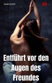 Entführt vor den Augen des Freundes (eBook, ePUB) Entführt vor den Augen des Freundes (eBook, ePUB)
