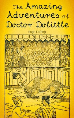 The Amazing Adventures of Doctor Dolittle (eBook, ePUB) - Lofting, Hugh