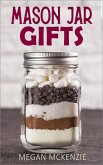 Mason Jar Gifts: Mason Jar Gift Ideas for All Occasions, including Holidays, Birthdays, Teacher Appreciation, Girls Night Out and More! (eBook, ePUB)