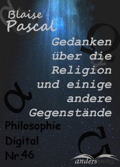 Gedanken über die Religion und einige andere Gegenstände (eBook, ePUB) - Pascal, Blaise