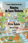 Máquina de Fazer Dinheiro (eBook, ePUB) Máquina de Fazer Dinheiro (eBook, ePUB)