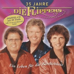 35 Jahre-Ein Leben Fur Die Zartlichkeit - Flippers,Die