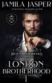 The London Brotherhood I (BWWM Romance Brotherhoods, #1) (eBook, ePUB) The London Brotherhood I (BWWM Romance Brotherhoods, #1) (eBook, ePUB)