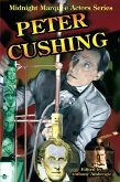 Peter Cushing (Midnight Marquee Actors Series) (eBook, ePUB)