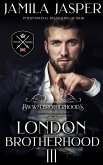 The London Brotherhood III (BWWM Romance Brotherhoods, #3) (eBook, ePUB) The London Brotherhood III (BWWM Romance Brotherhoods, #3) (eBook, ePUB)