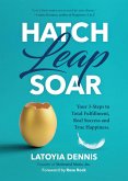 Hatch, Leap, Soar (eBook, ePUB)
