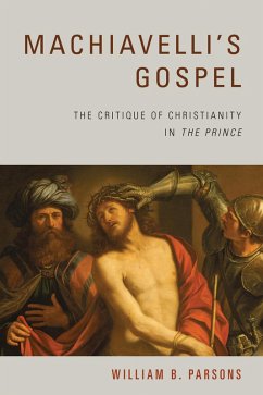 Machiavelli's Gospel (eBook, ePUB) - Parsons, William B.
