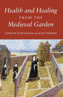 Health and Healing from the Medieval Garden (eBook, ePUB)