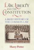 Law, Liberty and the Constitution (eBook, ePUB)