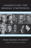 Conducting the Brahms Symphonies (eBook, ePUB)
