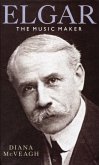 Elgar the Music Maker (eBook, ePUB)