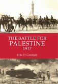 The Battle for Palestine 1917 (eBook, ePUB) The Battle for Palestine 1917 (eBook, ePUB)