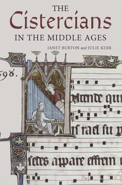 The Cistercians in the Middle Ages (eBook, ePUB) - Burton, Janet; Kerr, Julie