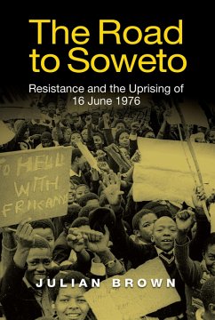 The Road to Soweto (eBook, ePUB) - Brown, Julian