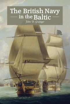 The British Navy in the Baltic (eBook, ePUB) The British Navy in the Baltic (eBook, ePUB)