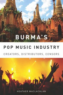 Burma's Pop Music Industry (eBook, ePUB) - Maclachlan, Heather