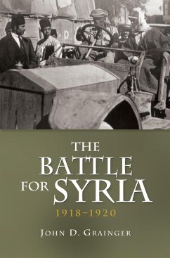 The Battle for Syria, 1918-1920 (eBook, ePUB) - Grainger, John D