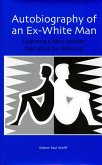 Autobiography of an Ex-White Man (eBook, ePUB)