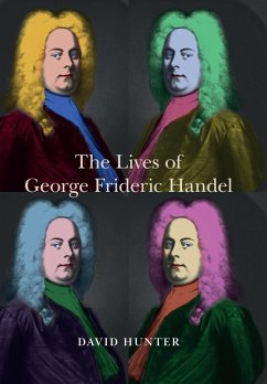 The Lives of George Frideric Handel (eBook, ePUB)