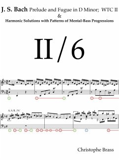 J. S. Bach, Prelude and Fugue in D Minor; WTC II and Harmonic Solutions with Patterns of Mental-Bass Progressions (eBook, ePUB) - Brass, Christophe