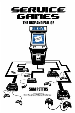 Service Games: The Rise and Fall of SEGA (eBook, ePUB) - Servicegamessega