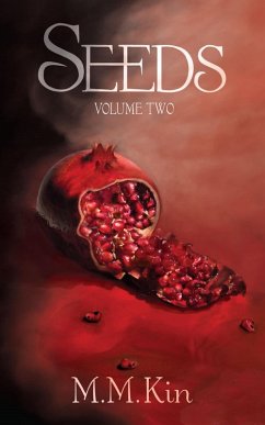 Seeds Volume Two (Seeds Trilogy, #2) (eBook, ePUB) - Kin, M. M.